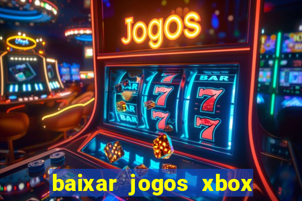 baixar jogos xbox 360 iso usando utorrent